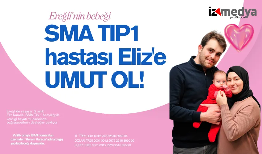 Eliz Bebek İçin Umut Ol! SMA Tip-1 Hastası Minik Eliz Destek Bekliyor